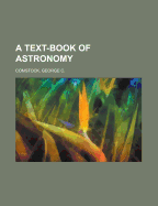 A Text-Book of Astronomy
