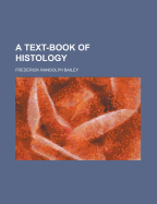 A Text-Book of Histology