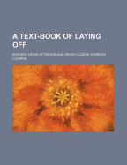 A Text-Book of Laying Off