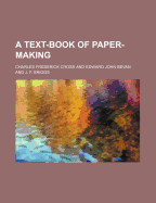 A Text-Book of Paper-Making