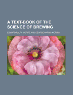 A Text-Book of the Science of Brewing
