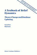 A Textbook of Belief Dynamics: Theory Change and Database Updating