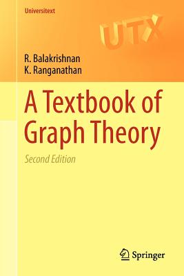 A Textbook of Graph Theory - Balakrishnan, R, and Ranganathan, K