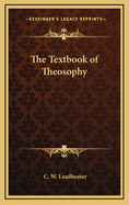 A Textbook of Theosophy