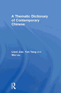 A Thematic Dictionary of Contemporary Chinese