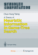 A Theory of Heuristic Information in Game-Tree Search