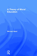 A Theory of Moral Education