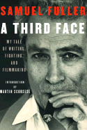 A Third Face: My Tale of Writing, Fighting, and Filmmaking
