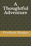A Thoughtful Adventure