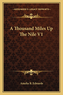 A Thousand Miles Up the Nile V1