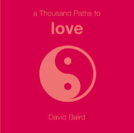 A Thousand Paths to Love