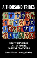 A Thousand Tribes: How Technology Unites People in Great Company