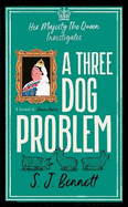 A Three Dog Problem: The Queen investigates a murder at Buckingham Palace