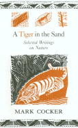 A Tiger in the Sand: Selected Writings on Nature
