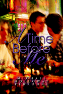 A Time Before Me