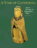 A Time of Gathering: Native Heritage in Washington State