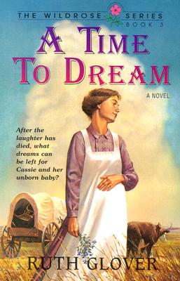 A Time to Dream: Book 3 - Glover, Ruth