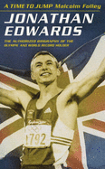 A Time to Jump: The Authorised Biography of Jonathan Edwards