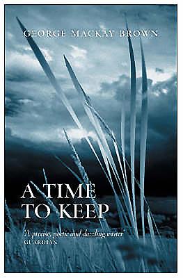 A Time to Keep - Brown, George Mackay