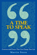 A Time to Speak:: Controversial Essays That Can Change Your Life