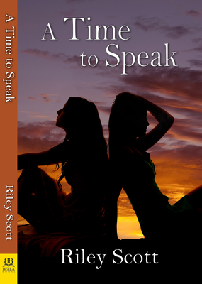 A Time to Speak - Scott, Riley