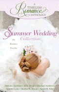 A Timeless Romance Anthology: Summer Wedding Collection