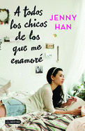 A Todos Los Chicos de Los Que Me Enamor�