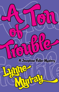 A Ton of Trouble