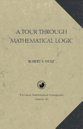 A Tour Through Mathematical Logic