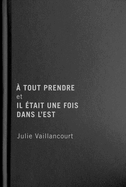 A Tout Prendre Et Il ?tait Une Fois Dans l'Est