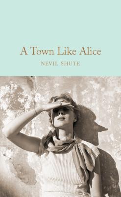 A Town Like Alice - Shute, Nevil, and Colgan, Jenny (Introduction by)