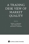 A Trading Desk View of Market Quality