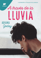 A Trav�s de la Lluvia / Through the Rain