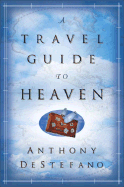 A Travel Guide to Heaven
