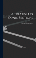 A Treatise On Conic Sections