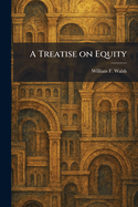 A Treatise on Equity