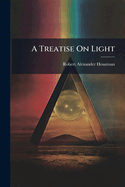 A Treatise on Light