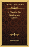 A Treatise on Navigation (1883)