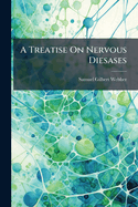 A Treatise on Nervous Diesases