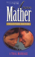 A Trial Marriage - Mather, Anne