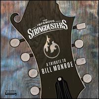 A  Tribute to Bill Monroe - The Infamous Stringdusters