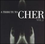 A Tribute to Cher, Vol. 2
