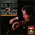 A Tribute to Jascha Heifetz