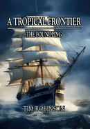 A Tropical Frontier: The Foundling