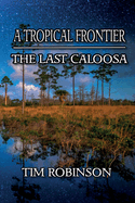 A Tropical Frontier: The Last Caloosa