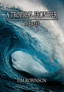 A Tropical Frontier: The Reef
