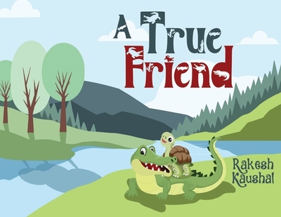 A True Friend - Kaushal, Rakesh