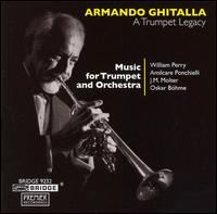 A Trumpet Legacy - Armando Ghitalla (trumpet); William Perry (conductor)