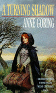 A Turning Shadow - Goring, Anne