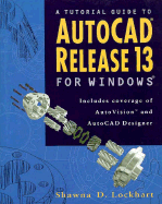 A Tutorial Guide to AutoCAD Release 13 for Windows